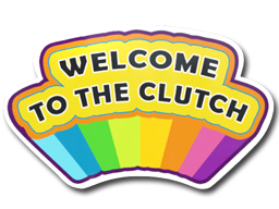 Welcome to the Clutch